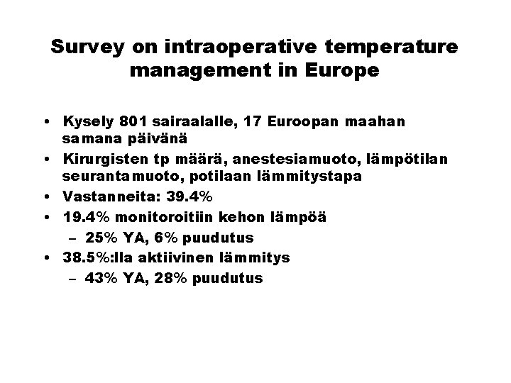 Survey on intraoperative temperature management in Europe • Kysely 801 sairaalalle, 17 Euroopan maahan