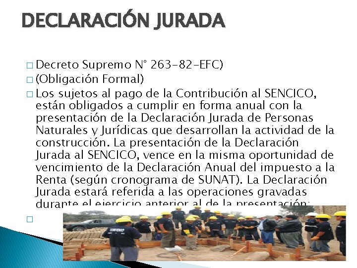 DECLARACIÓN JURADA � Decreto Supremo N° 263 -82 -EFC) � (Obligación Formal) � Los