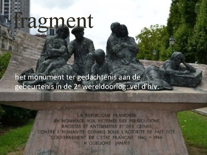 fragment het monument ter gedachtenis aan de gebeurtenis in de 2 e wereldoorlog: vel