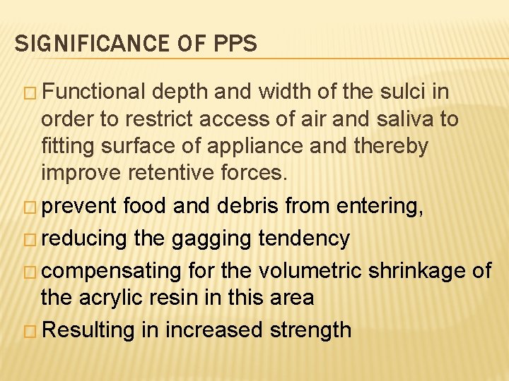 SIGNIFICANCE OF PPS � Functional depth and width of the sulci in order to