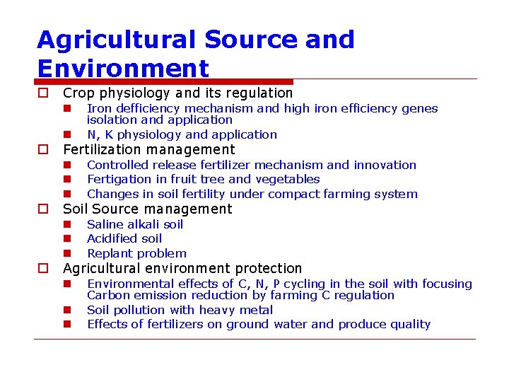 Agricultural Source and Environment o Crop physiology and its regulation n Iron defficiency mechanism
