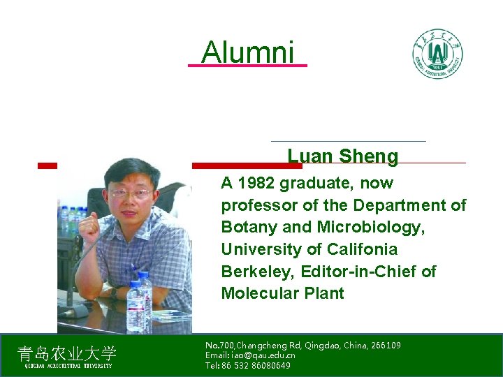 Alumni Luan Sheng A 1982 graduate, now professor of the Department of Botany and