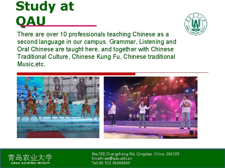 Study at QAU There are over 10 professionals teaching Chinese as a second language