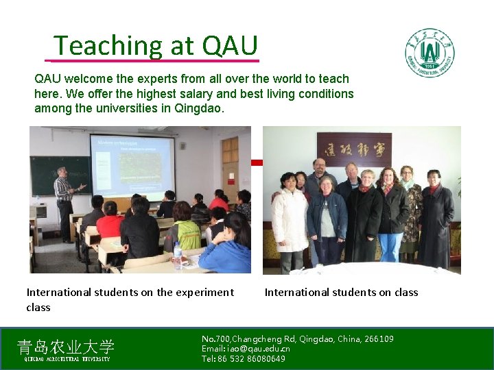 Teaching at QAU welcome the experts from all over the world to teach here.