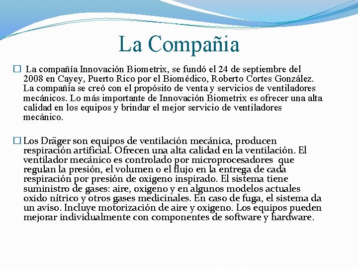 La Compañia � La compañía Innovación Biometrix, se fundó el 24 de septiembre del La Compañia � La compañía Innovación Biometrix, se fundó el 24 de septiembre del