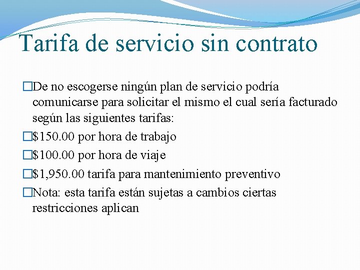 Tarifa de servicio sin contrato �De no escogerse ningún plan de servicio podría comunicarse Tarifa de servicio sin contrato �De no escogerse ningún plan de servicio podría comunicarse