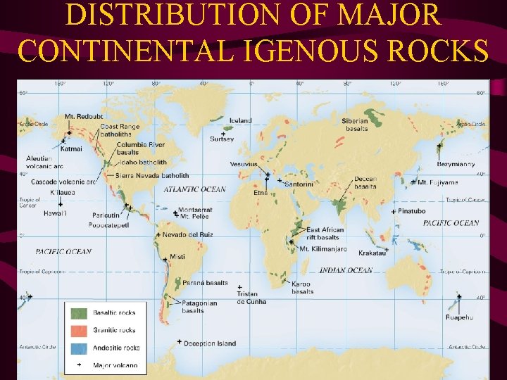 DISTRIBUTION OF MAJOR CONTINENTAL IGENOUS ROCKS 