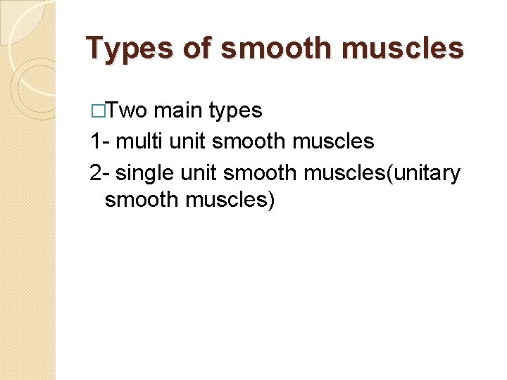 Smooth muscles Dr MADIHA NAZIR 10 of the
