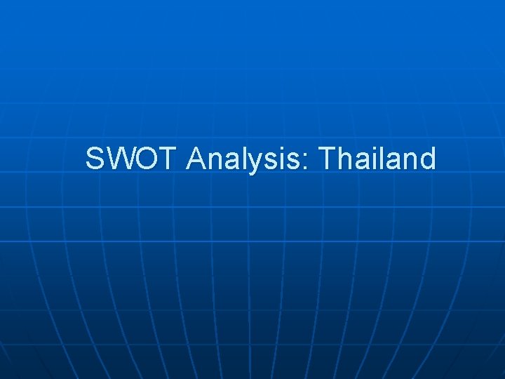 SWOT Analysis: Thailand 