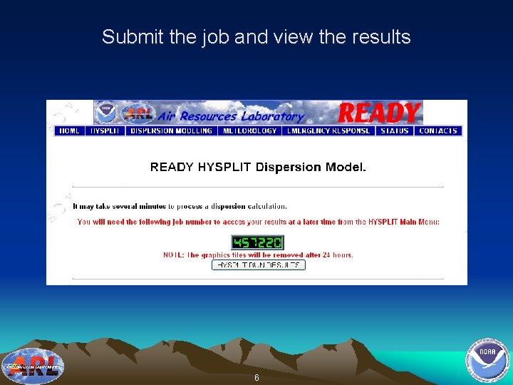 Submit the job and view the results 6 