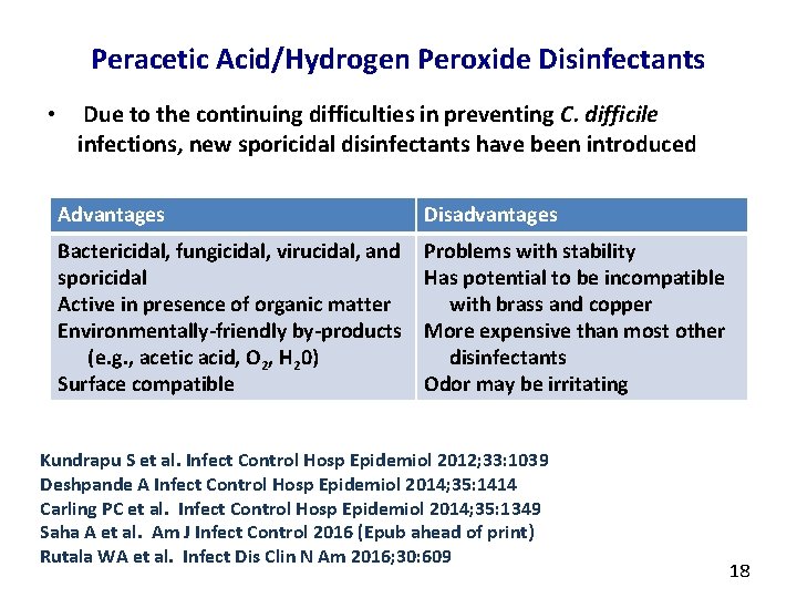 Peracetic Acid/Hydrogen Peroxide Disinfectants • Due to the continuing difficulties in preventing C. difficile