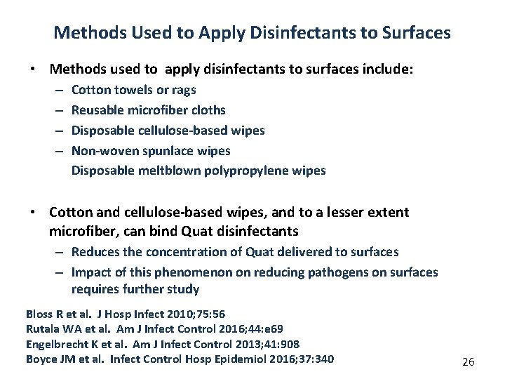 Methods Used to Apply Disinfectants to Surfaces • Methods used to apply disinfectants to