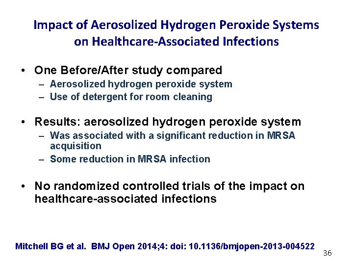 Impact of Aerosolized Hydrogen Peroxide Systems on Healthcare-Associated Infections • One Before/After study compared