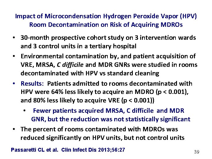 Impact of Microcondensation Hydrogen Peroxide Vapor (HPV) Room Decontamination on Risk of Acquiring MDROs