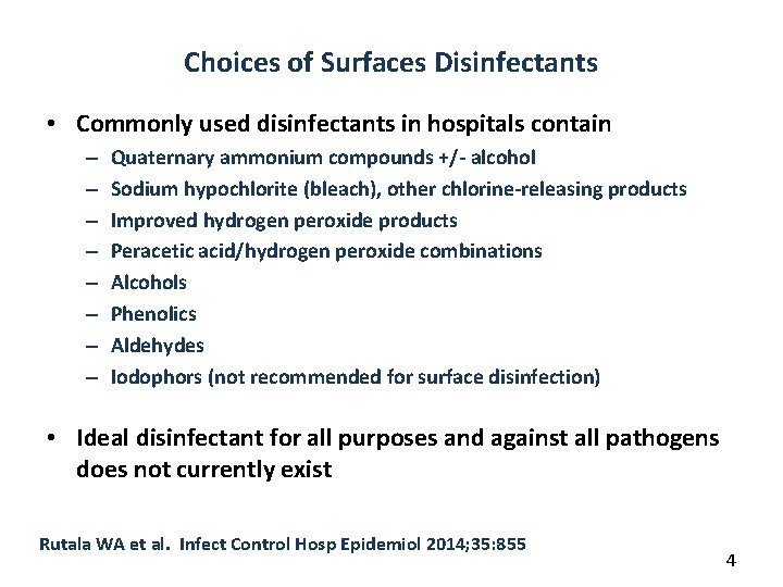 Choices of Surfaces Disinfectants • Commonly used disinfectants in hospitals contain – – –