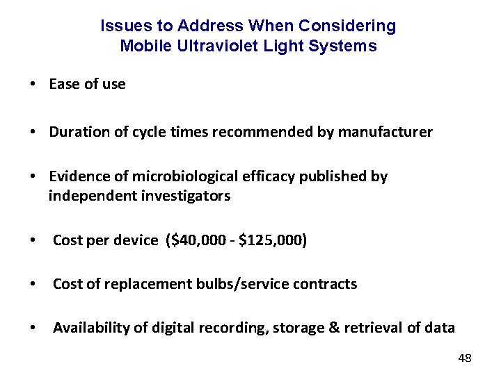 Issues to Address When Considering Mobile Ultraviolet Light Systems • Ease of use •