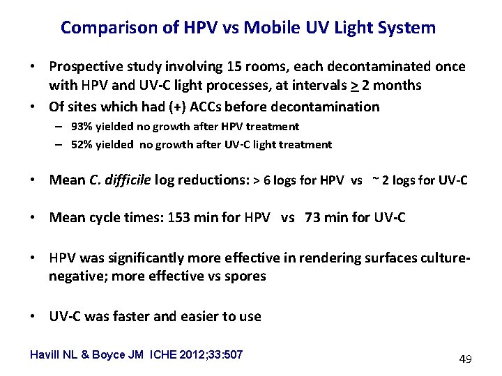 Comparison of HPV vs Mobile UV Light System • Prospective study involving 15 rooms,