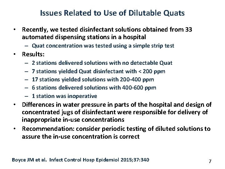 Issues Related to Use of Dilutable Quats • Recently, we tested disinfectant solutions obtained