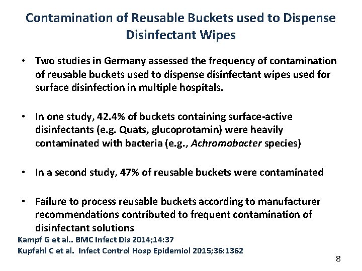 Contamination of Reusable Buckets used to Dispense Disinfectant Wipes • Two studies in Germany