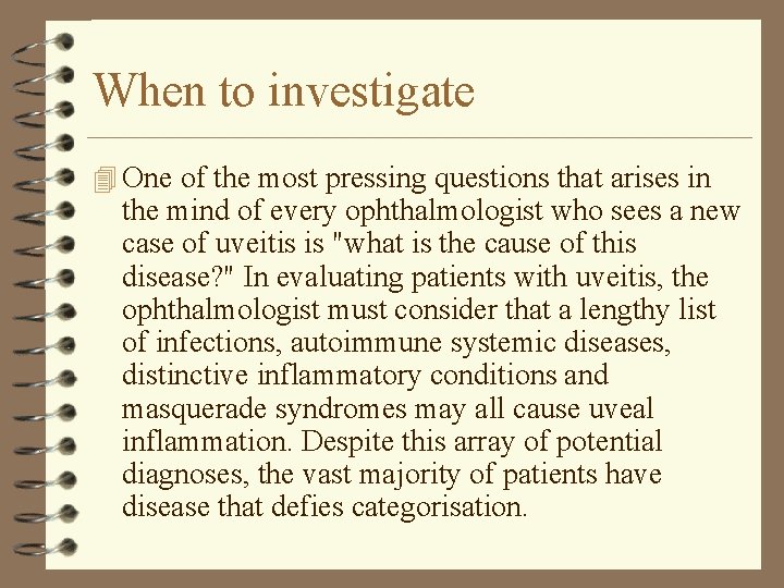 When to investigate 4 One of the most pressing questions that arises in the When to investigate 4 One of the most pressing questions that arises in the