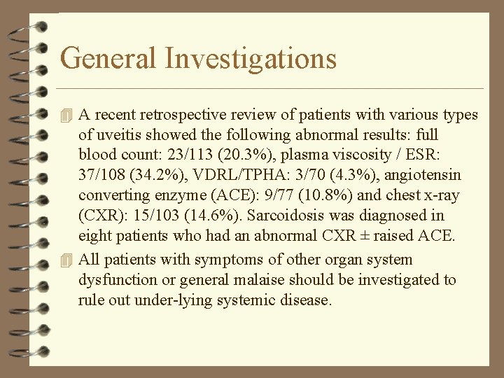 General Investigations 4 A recent retrospective review of patients with various types of uveitis General Investigations 4 A recent retrospective review of patients with various types of uveitis