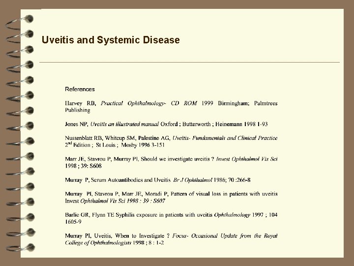 Uveitis and Systemic Disease Uveitis and Systemic Disease