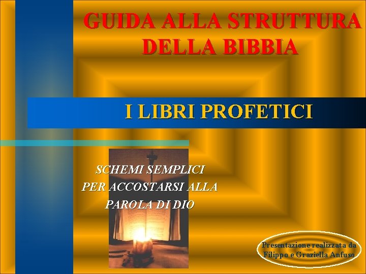 GUIDA ALLA STRUTTURA DELLA BIBBIA I LIBRI PROFETICI SCHEMI SEMPLICI PER ACCOSTARSI ALLA PAROLA