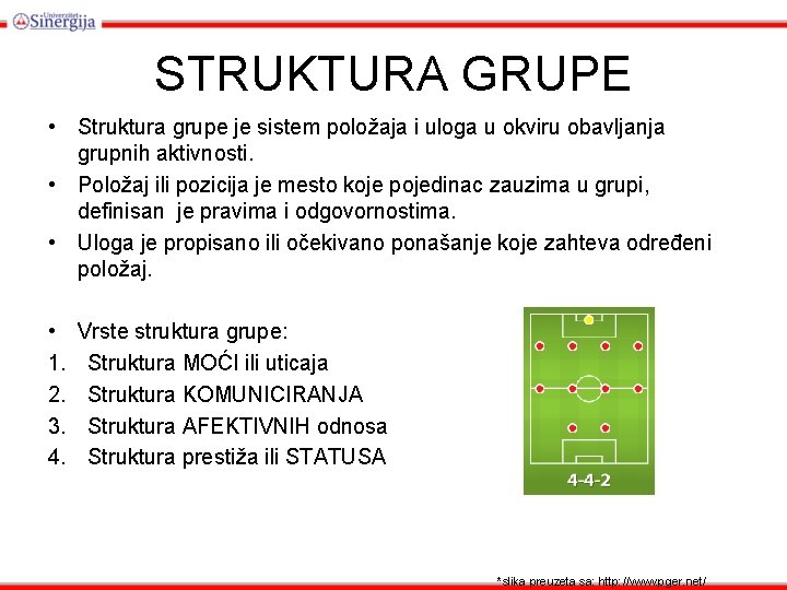 STRUKTURA GRUPE • Struktura grupe je sistem položaja i uloga u okviru obavljanja grupnih STRUKTURA GRUPE • Struktura grupe je sistem položaja i uloga u okviru obavljanja grupnih