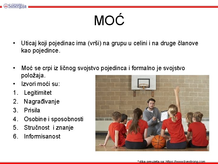 MOĆ • Uticaj koji pojedinac ima (vrši) na grupu u celini i na druge MOĆ • Uticaj koji pojedinac ima (vrši) na grupu u celini i na druge