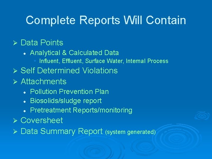Complete Reports Will Contain Ø Data Points l Analytical & Calculated Data • Influent,