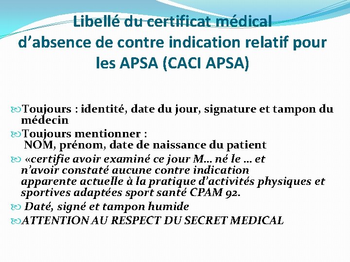 Libellé du certificat médical d’absence de contre indication relatif pour les APSA (CACI APSA)