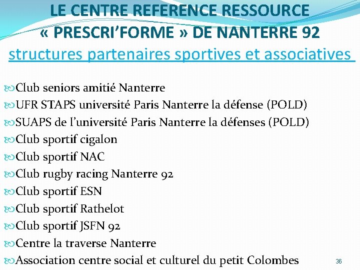 LE CENTRE REFERENCE RESSOURCE « PRESCRI’FORME » DE NANTERRE 92 structures partenaires sportives et