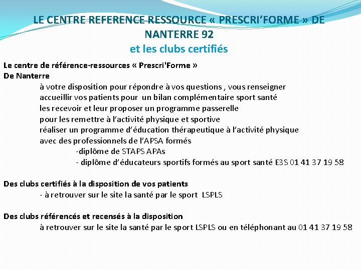 LE CENTRE REFERENCE RESSOURCE « PRESCRI’FORME » DE NANTERRE 92 et les clubs certifiés