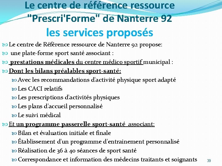 Le centre de référence ressource "Prescri'Forme" de Nanterre 92 les services proposés Le centre