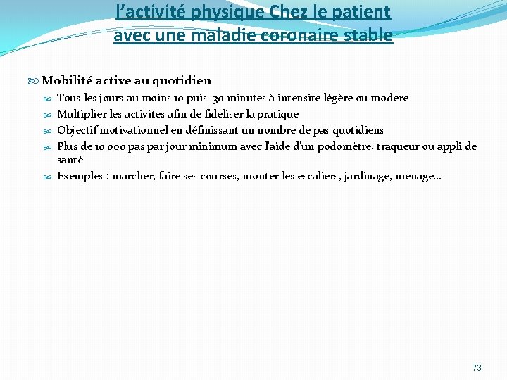l’activité physique Chez le patient avec une maladie coronaire stable Mobilité active au quotidien