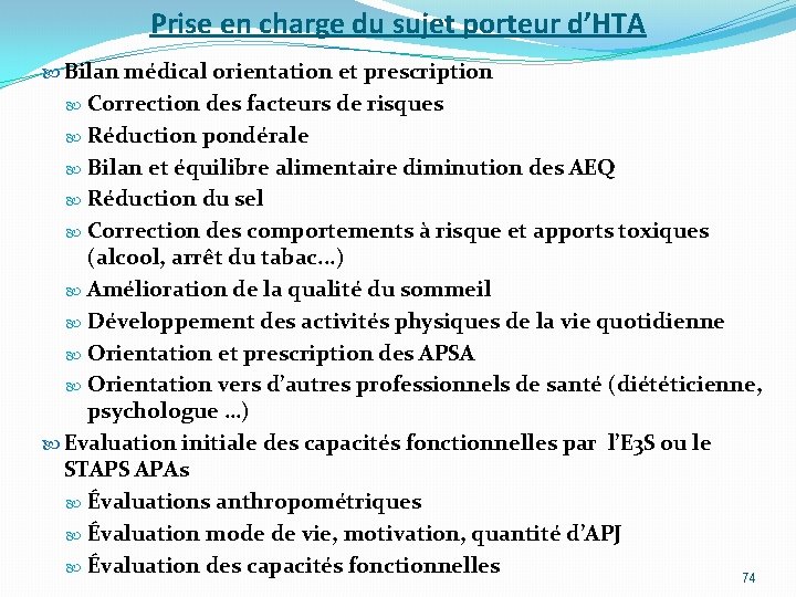 Prise en charge du sujet porteur d’HTA Bilan médical orientation et prescription Correction des