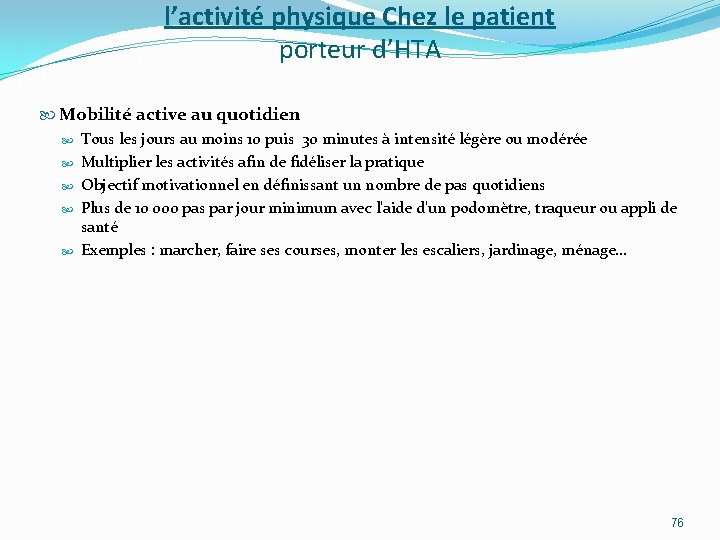 l’activité physique Chez le patient porteur d’HTA Mobilité active au quotidien Tous les jours