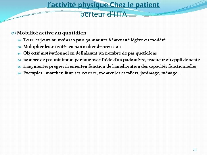 l’activité physique Chez le patient porteur d’HTA Mobilité active au quotidien Tous les jours