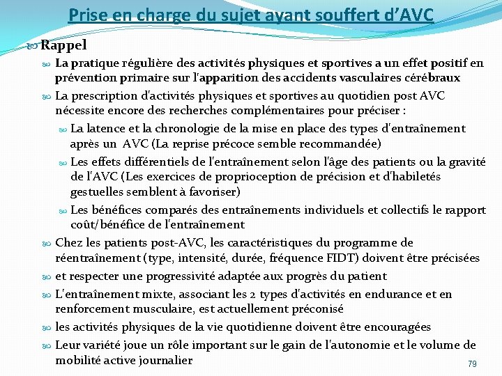 Prise en charge du sujet ayant souffert d’AVC Rappel La pratique régulière des activités