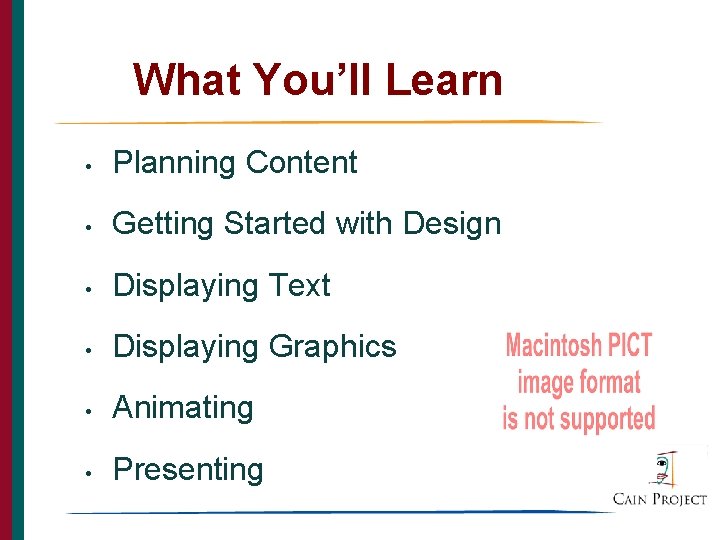 What You’ll Learn • Planning Content • Getting Started with Design • Displaying Text