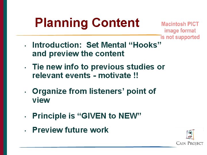 Planning Content • • • Introduction: Set Mental “Hooks” and preview the content Tie