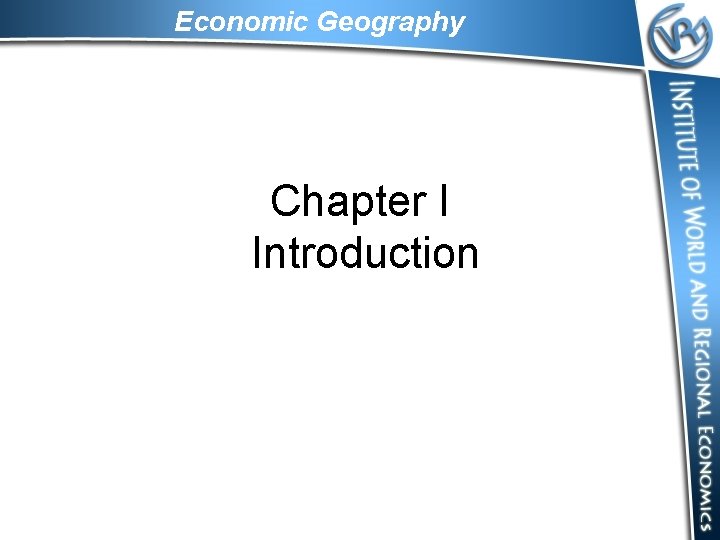 Economic Geography Chapter I Introduction 