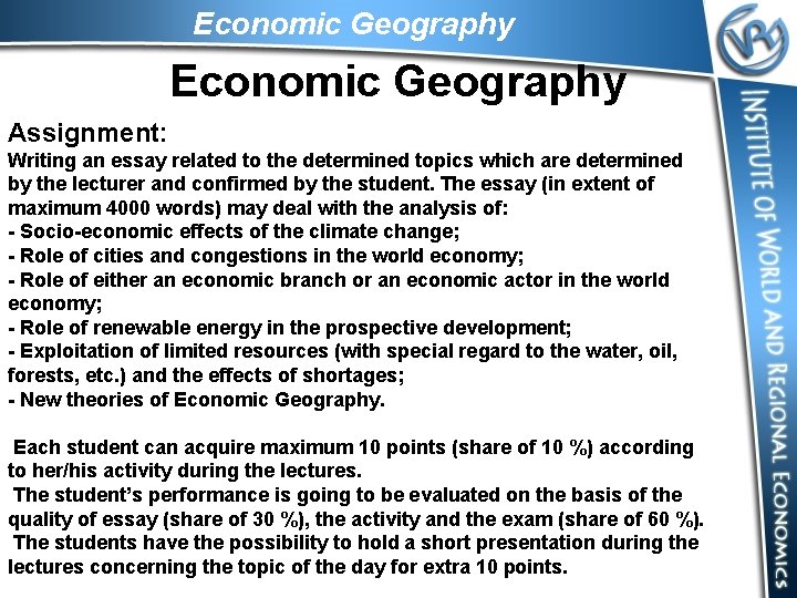 Economic Geography Assignment: Writing an essay related to the determined topics which are determined