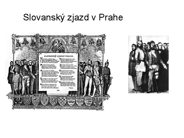 Slovanský zjazd v Prahe • Silnejúci nemecký a maďarský tlak viedol predstaviteľov slovanských národov