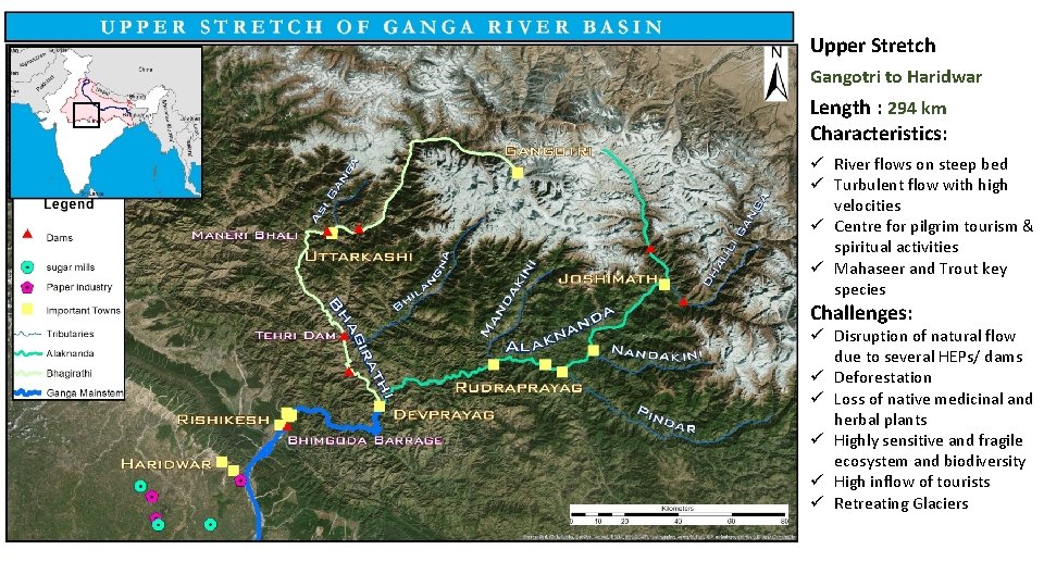 Upper Stretch Gangotri to Haridwar Length : 294 km Characteristics: ü River flows on
