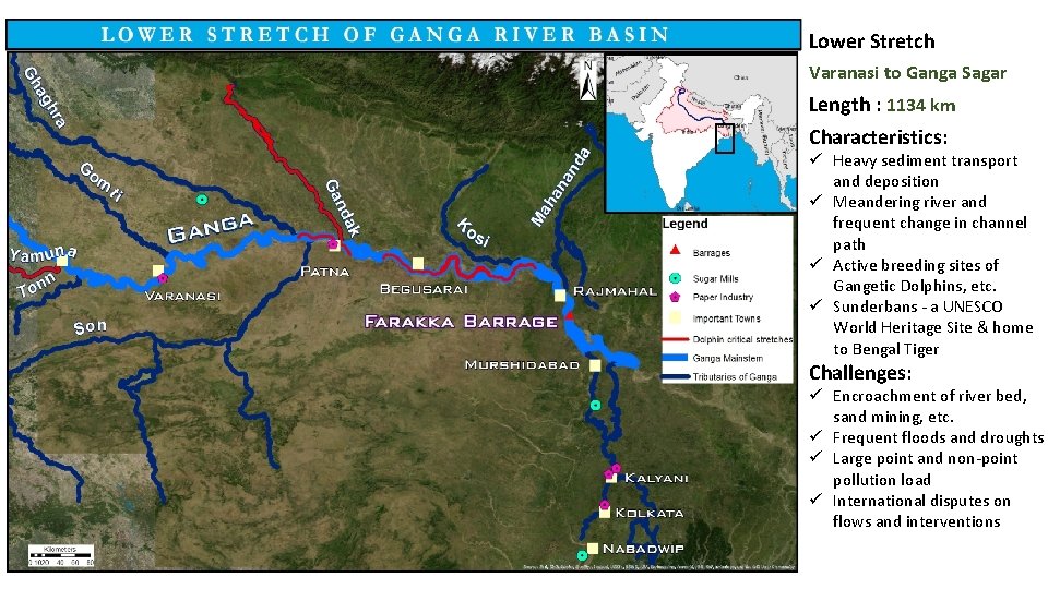 Lower Stretch Varanasi to Ganga Sagar Length : 1134 km Characteristics: ü Heavy sediment