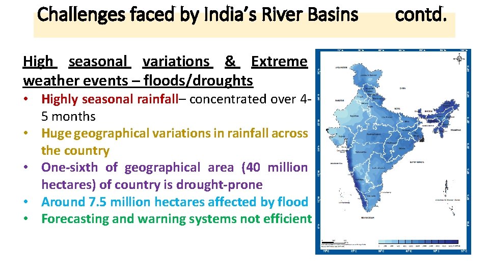 Challenges faced by India’s River Basins High seasonal variations & Extreme weather events –