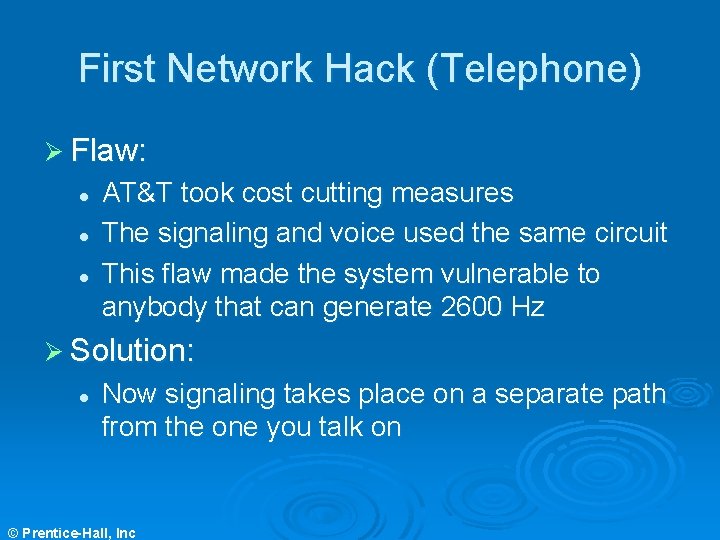 First Network Hack (Telephone) Ø Flaw: l l l AT&T took cost cutting measures First Network Hack (Telephone) Ø Flaw: l l l AT&T took cost cutting measures