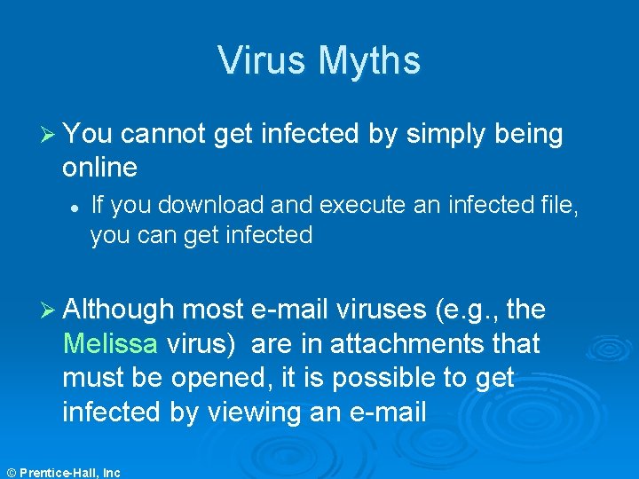 Virus Myths Ø You cannot get infected by simply being online l If you Virus Myths Ø You cannot get infected by simply being online l If you
