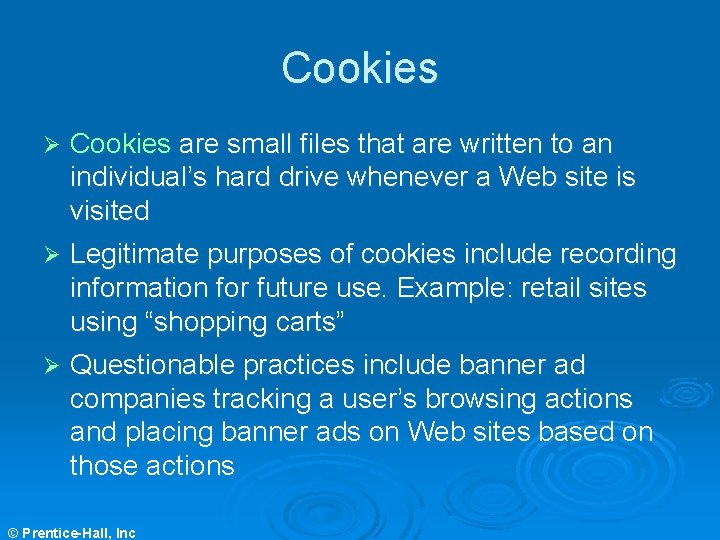 Cookies Ø Cookies are small files that are written to an individual’s hard drive Cookies Ø Cookies are small files that are written to an individual’s hard drive